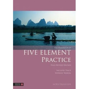 Handbook of Five Element Practice | Nora Franglen (2014)