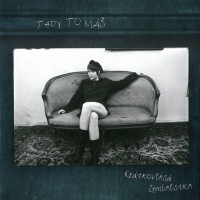 TADY TO MAS: KRATKOVLASA CEMBALISTKA CD