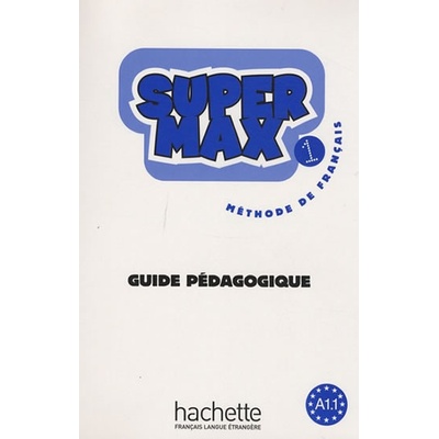 Super Max 1 Guide pedagogique Denisot H.
