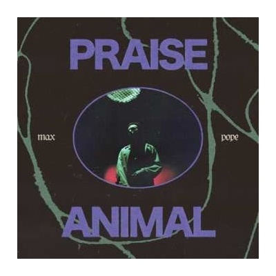 Max Pope - Praise Animal LP