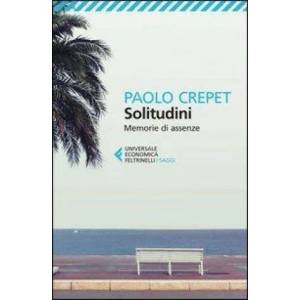 Solitudini. Memorie di assenze | Paolo Crepet (ISBN: 9788807882579)