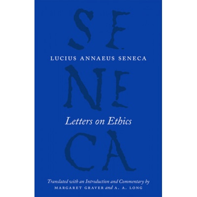 Letters on Ethics - To Lucilius Seneca Lucius Annaeus