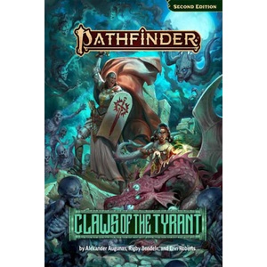 Pathfinder Adventure: Claws of the Tyrant (P2) | Rigby Bendele, Erin Roberts, Joseph Blomquist, Sasha Laranoa Harvin (ISBN: 9781640786561)