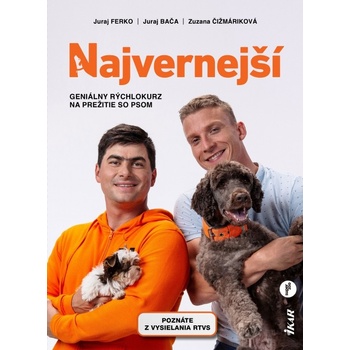 Najvernejší - Juraj Ferko, Juraj Bača, Zuzana Čižmáriková