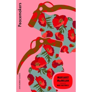 Peacemakers | Margaret MacMillan (2025)