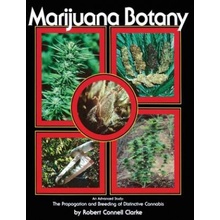 "Marijuana Botany: An Advanced Study: The Propagation and Breeding of Distinctive Cannabis" - "" ("Clarke Robert Connell")(Paperback)