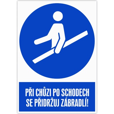 Nadrzenapalivo.cz Značka Při chůzi po schodech se přidržuj zábradlí, plast, 210x297 mm BZ PE281