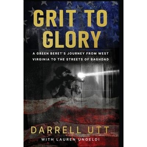Grit to Glory | Darrell Utt, Lauren Ungeldi (ISBN: 9781964934853)
