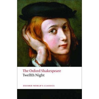 The Oxford Shakespeare: Twelfth Night, or What You Will Oxford World´s Classics