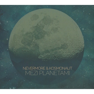 NEVERMORE & KOSMONAUT: MEZI PLANETAMI CD