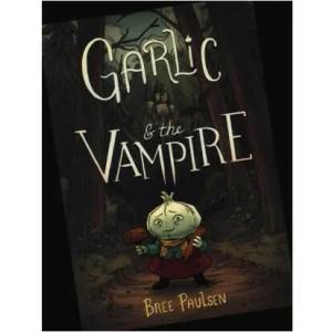 Garlic and the Vampire (ISBN: 9780062995087)
