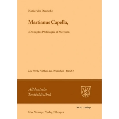 Martianus Capella, "De Nuptiis Philologiae Et Mercurii" | Notker der Deutsche, James C. King