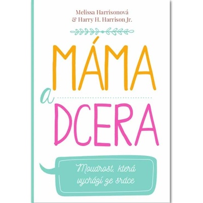 Harrisonov á M., Harrison Jr. Harry - Máma a dcera