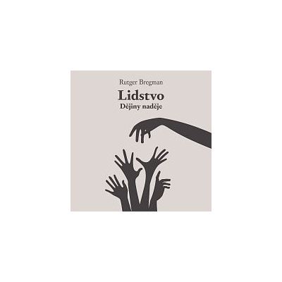 Zbyšek Horák Bregman: Lidstvo. Dějiny naděje MP3
