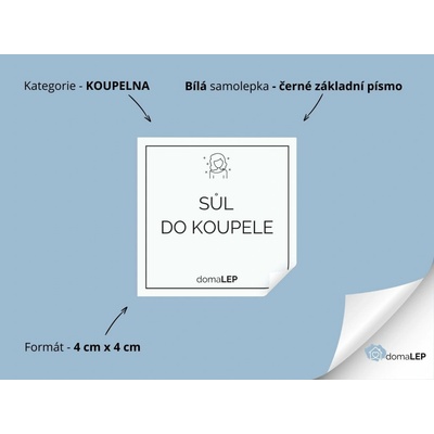 DomaLEP SŮL DO KOUPELE organizační samolepka tvar ČTVEREC barva BÍLÁ ČERNÉ písmo velikost š. 4 cm x v. 4 cm základní písmo