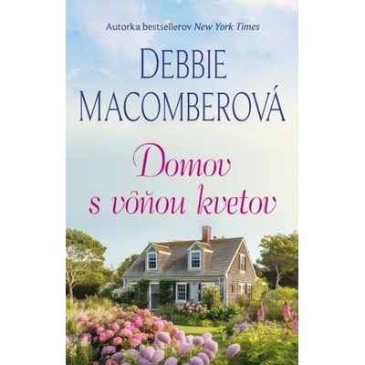 Domov s vôňou kvetov - Debbie Macomber