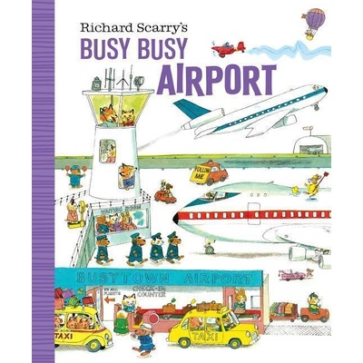 Richard Scarry's Busy Busy Airport - Richard Scarry