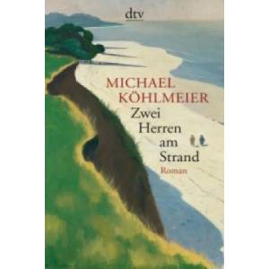 Zwei Herren am Strand | Michael Köhlmeier (ISBN: 9783423144681)