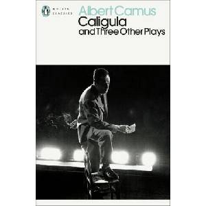 Caligula and Three Other Plays | Albert Camus (ISBN: 9780241657799)