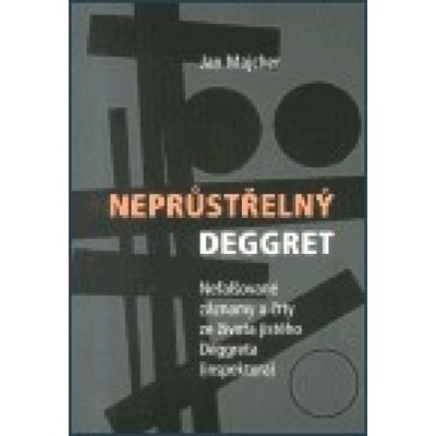 Neprůstřelný Deggret - Jan Majcher