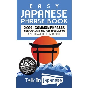 Easy Japanese Phrase Book | Talk in Japanese (ISBN: 9798886802047)