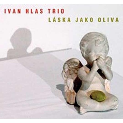 HLAS IVAN TRIO: LASKA JAKO OLIVA CD