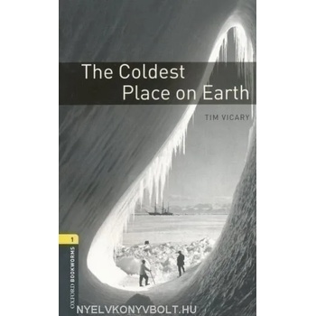 Oxford Bookworms Library: Level 1: : The Coldest Place on Earth