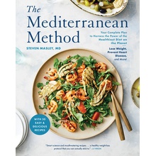 The Mediterranean Method: Your Complete Plan to Harness the Power of the Healthiest Diet on the Planet -- Lose Weight, Prevent Heart Disease, an Masley StevenPaperback