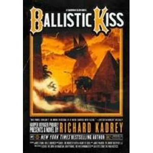 Ballistic Kiss | Richard Kadrey (ISBN: 9780008358693)