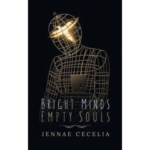 Bright Minds Empty Souls | Jennae Cecelia (ISBN: 9781541234758)