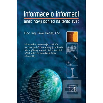 Informace o informaci aneb nový pohled na tento svět