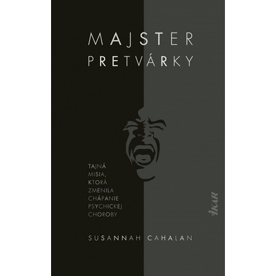 Majster pretvárky - Susannah Cahalan
