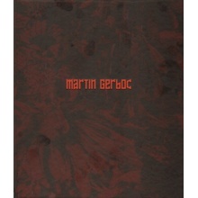 Martin Gerboc - Un Saison en Enfer. Un Saison en Enfer - Miroslav Marcelli, Martin Gerboc, Otto M. Urban, Petr Vaňous