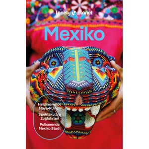 LONELY PLANET Reiseführer Mexiko | Joel Balsam, Ray Bartlett, John Hecht, Nellie Huang, Anna Kaminski, Regis St. Louis, Phillip Tang (2024)