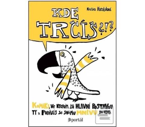 Kde trčíš?!?