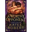 A Worthy Opponent - Katee Robert