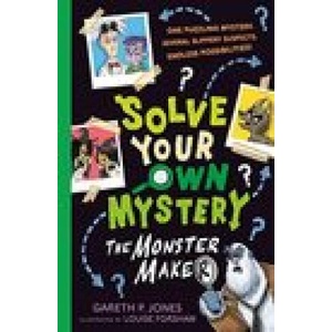 Solve Your Own Mystery: The Monster Maker | Gareth P. Jones (ISBN: 9781788953115)
