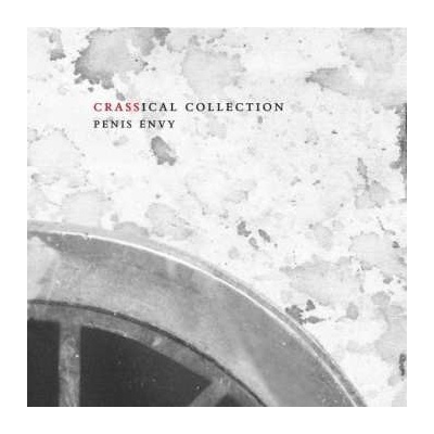 2 Crass - Penis Envy (The Crassical Collection) CD