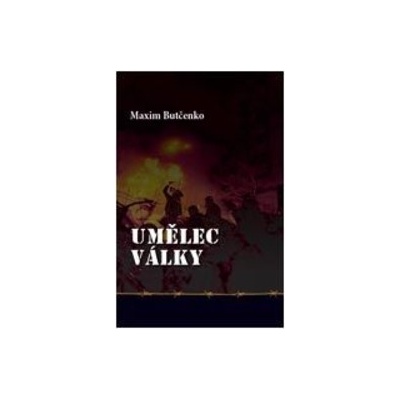 Umělec války - Maxim Butčenko