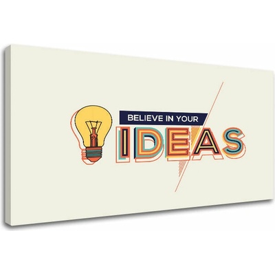 Motivačný obraz na stenu Believe in your ideas - 20x30 cm