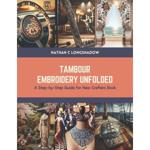 Tambour Embroidery Unfolded (2024)