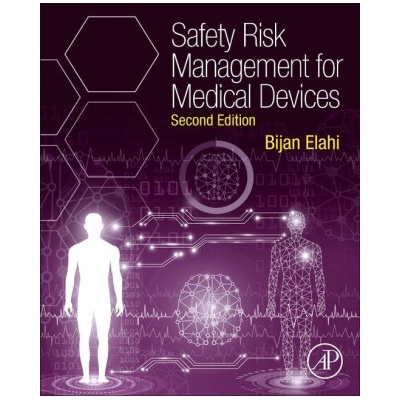Safety Risk Management for Medical Devices | Bijan Elahi