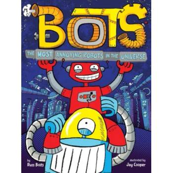 Image 1 of Most Annoying Robots in the Universe | Russ Bolts, Jay Cooper