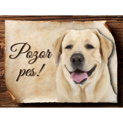 Sport hobby Cedulka Labradorský retrívr Pozor pes CP802 27 x 20 cm