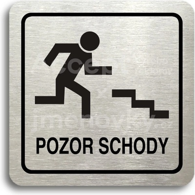ACCEPT Piktogram pozor schody - stříbrná tabulka - černý tisk
