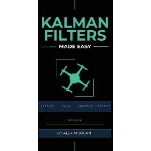 Kalman Filters Made Easy (ISBN: 9788398079402)