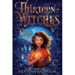 Thirteen Witches 2: The Sea of Always (ISBN: 9781481480253)