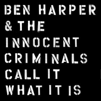 Ben Harper/Innocent Criminals - Call It What It Is (LP) (0888072388024)