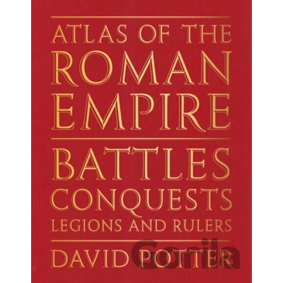 Atlas of the Roman Empire - David Potter