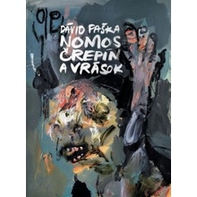 Nomos črepín a vrások - Paška Dávid